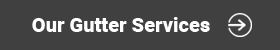 View our gutter services